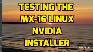 MX-16 Linux Raises the Bar with Debian Nvidia Installs