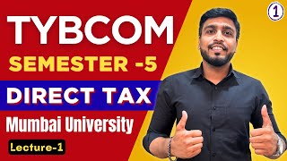 TYBCOM Sem 5 Direct Tax 2025 | Most Expected Questions for Mumbai University Exam