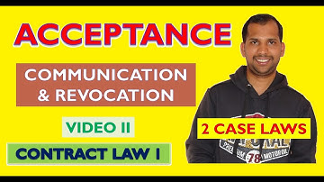 Acceptance | Communication and Revocation | The Contract Act, 1872