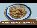 PASTA E FAGIOLI - Ricetta Classica Tradizionale - Cremosa e facile!