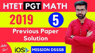 HTET PGT MATH 16 NOV 2019 PAPER SOLUTION Part-5 LEVEL 3 BY ASHU SIR