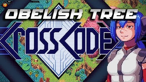 CrossCode: How To - The Last Obelisk Tree