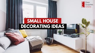 SMALL HOUSE DECORATING IDEAS