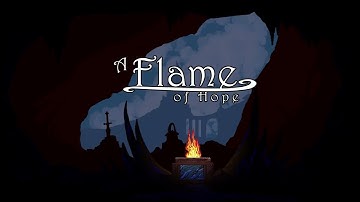 A Flame of Hope - Demo Trailer - SMILE GAME BUILDER Returners 2022 Game Jam Entry