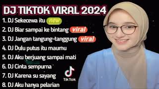 DJ TIKTOK VIRAL | DJ SEKECEWA ITU - DJ BIAR SAMPAI KE BINTANG | REMIX TERBARU 2024