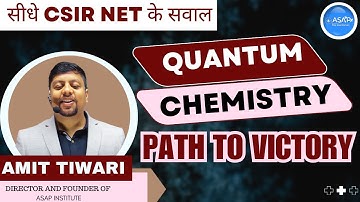 Quantum Chemistry | Path to Victory: Direct CSIR NET Dec