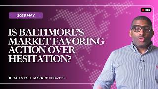 Baltimore County Housing Trends: What Buyers and Sellers Should Expect This May | May 2026