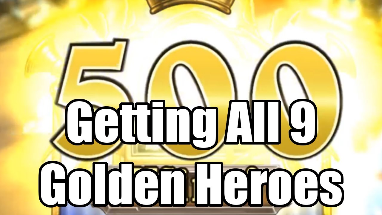 Hearthstone Getting All 9 Golden Heroes Recap Youtube Hearthstone Getting All 9 Golden Heroes Recap Youtube