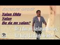 BURHAN ÇAÇAN - Yalan Oldu & Yalan & Bu da mı yalan? (2022 Remastered)