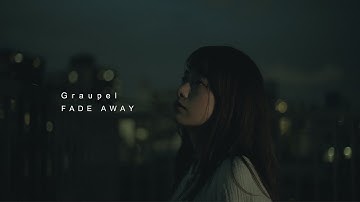 Graupel - Fade Away Official MV
