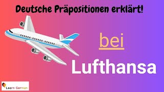 German Preposition BEI explained in detail (6) - with examples | BEI mit Erklärung | A1 - B1