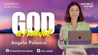 God is Faithful | Women2Women with Angela Palanca