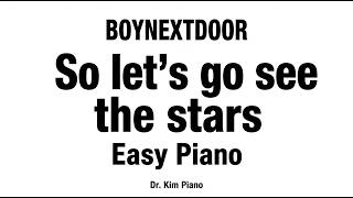 So let's go see the stars (やさしい楽譜) - BOYNEXTDOOR