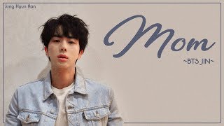 Video voorbeeld van "BTS Jin – 'Mom (엄마)' Cover 「Han/Rom/Eng Lyrics」"