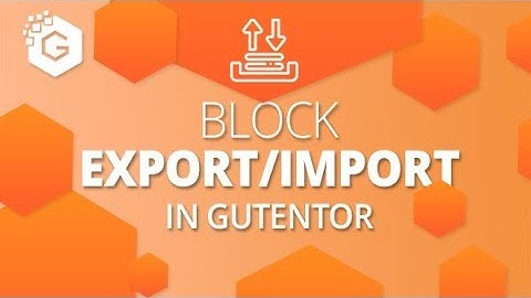 Export /Import Individual Block in Gutentor