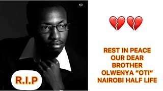 Rest in Peace Olwenya “OTI” Nairobi Half Life, please share what you can on the paybill ,thank you