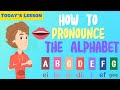 Learn English Alphabets | How to Pronounce the Alphabet in English Correctly