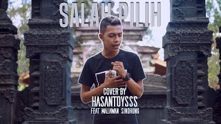Salah Pilih  - Ndarboy Genk (Cover by Hasantoysss)