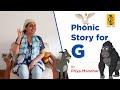 Phonic story for g