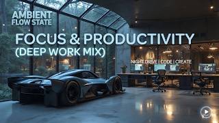 Deep Focus Music | Minimal Ambient Productivity - Hyperfocus Mode For Coding and Study