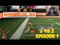 Superstar ko fff 3 vs 3  episode 1 avec loick et matt