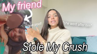 My Friend stole my Crush *she went after him*| VRIDDHI PATWA