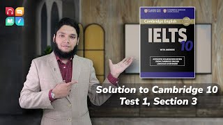 Cambridge 10 Test 1 Section 3 SOLVED! (IELTS Listening)