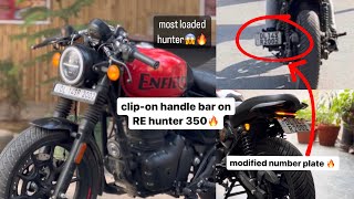 Clipon handle bar on Hunter 350 | most Loaded RE Hunter 350❤‼| modified number plate✨