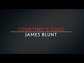 Courtney S Song Lyrics James Blunt