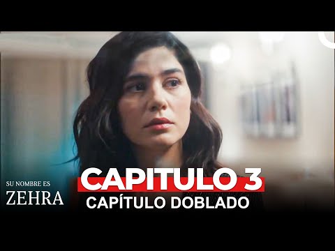 Su Nombre es Zehra Capitulo Completo 3  (Doblada En Español)