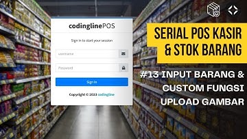 Belajar Membuat Web POS Kasir dgn PHP MySQL - Eps 13 Input Barang dan Custom Fungsi Upload Gambar