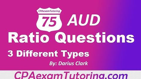 CPA Audit Exam-Ratios by Darius Clark