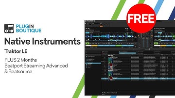 DJ for FREE with Traktor LE + Beatport Streaming Advanced + Beatsource!