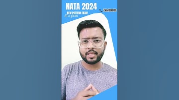 NATA 2024 New Pattern Exam all details at a Glance | Free Live Classes #nata2024
