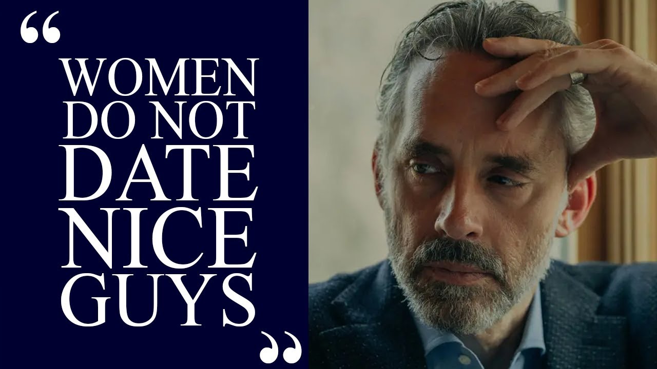 How Can 'Nice Guys' Date Women - Jordan Peterson On Why Women Like Dangerous Men