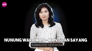 Download Lagu Nunung Wardiman - Manis Dan Sayang (Karaoke Version) MP3 Download Lagu Nunung Wardiman - Manis Dan Sayang (Karaoke Version) MP3
