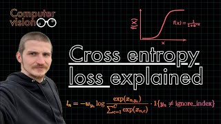 Cross Entropy loss explained