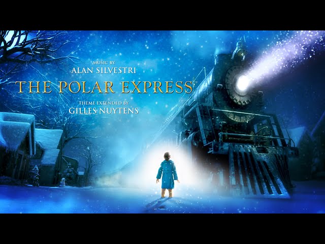 Alan Silvestri: The Polar Express Theme [Extended by Gilles Nuytens]