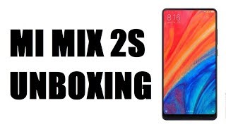 Xiaomi Mi Mix 2S Unboxing! - YouTube