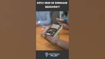 ESP32 ERRO DE DOWNLOAD RESOLVIDO!!! #arduino #esp32 #boot