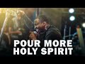 Pour more holy spirit  mintheophilus sunday