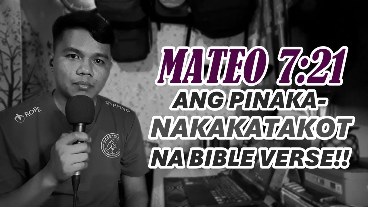 Ang Pinaka-NAKAKATAKOT na BIBLE VERSE! | Mateo 7:21-23
