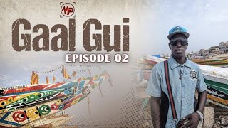 GAAL GUI - saison 1- Épisode 2 VOSTFR  ( Immigration irrégulière )