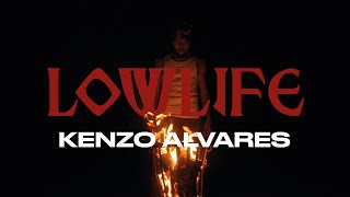 Kenzo Alvares - LOW LIFE (Official Music Video)