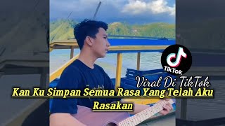 Kan Ku Simpan Semua Rasa Yang Telah Aku Rasakan || lagu galau Viral di TikTok Cover Muhammad Rifaii.