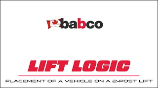 Lift Logic #3   Placement of a Vehicle on a 2 Post Lift