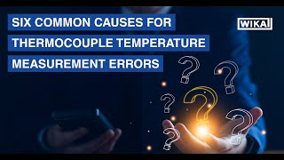 Six Common Causes for Thermocouple Temperature Measurement Errors Net Worth
