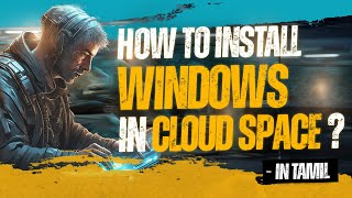 How to Install Windows in Cloud Space ? | Cyber Voyage | In Tamil screenshot 2
