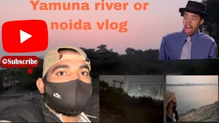 Yamuna or noida vlog #vlog #travel #vlogger #vlogging #nature #vlogvideo #newvlog #newvlogs2025 