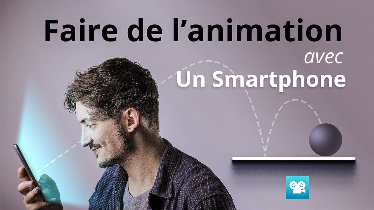 Comment faire une animation avec votre smartphone (Tuto Stop Motion ...